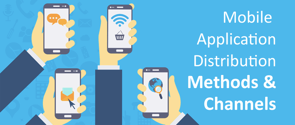Mobile App Distribution Methods